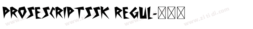 ProseScriptSSK Regul字体转换